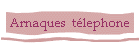 Arnaques  tlephone