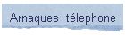 Arnaques  tlephone